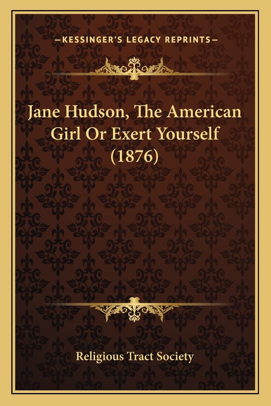 Jane Hudson, The American Girl Or Exert Yourself (1876) Contemporary literature