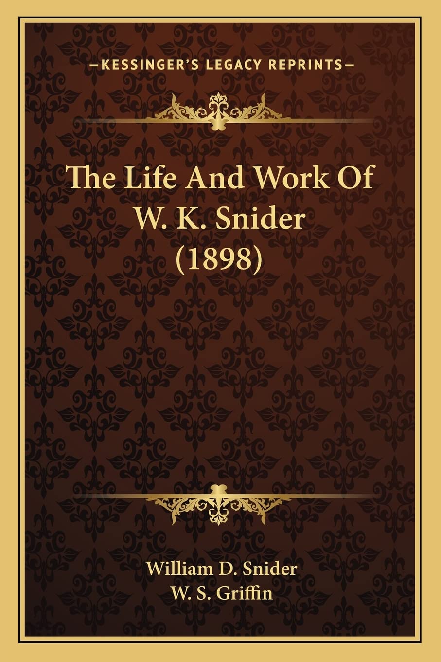 The Life And Work Of W. K. Snider (1898) Contemporary literature