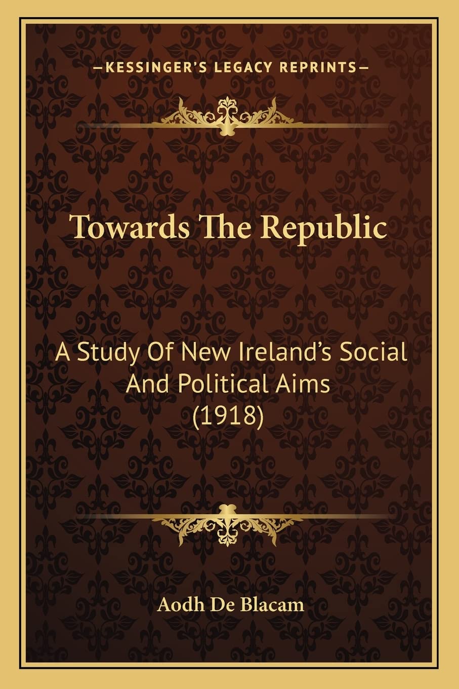 Towards The Republic: A Study Of New Ireland's Social And Political Aims (1918) Partnership & Love