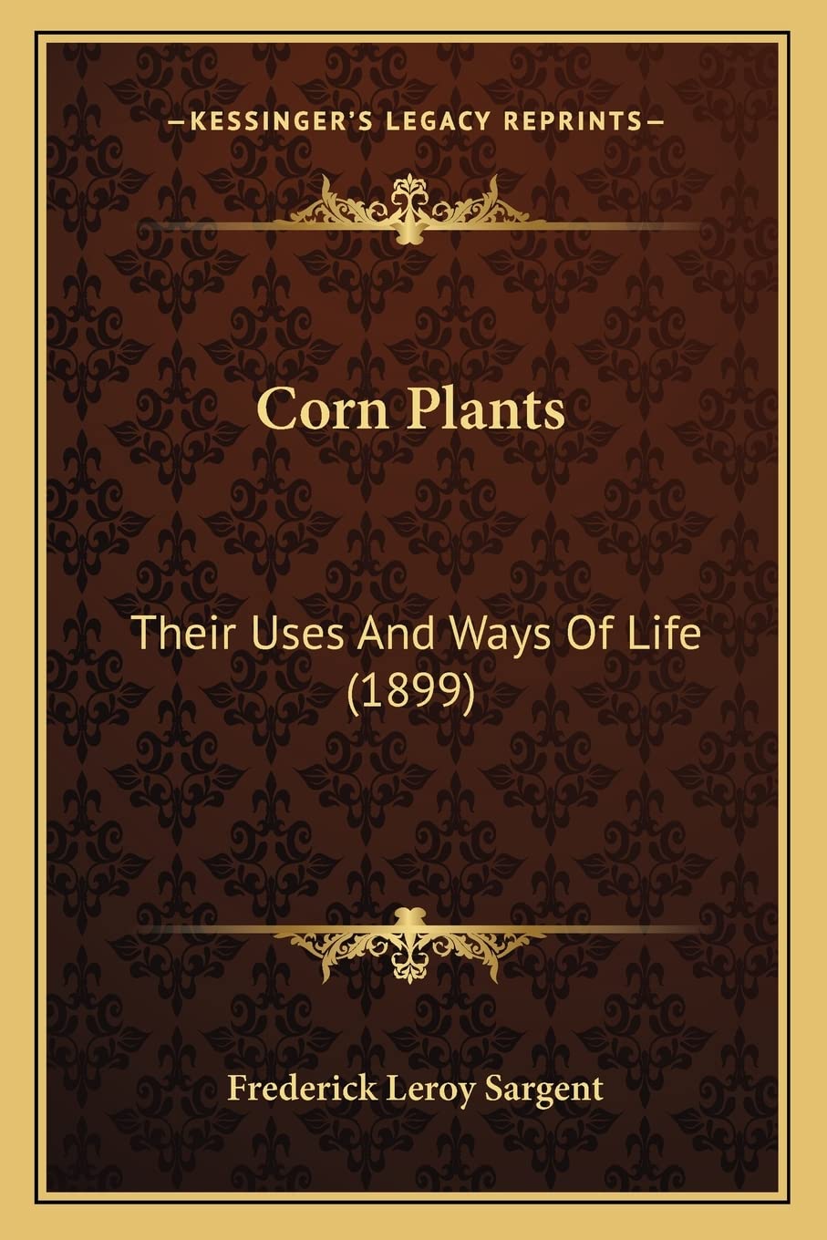 Corn Plants: Their Uses and Ways of Life (1899) Contemporary literature