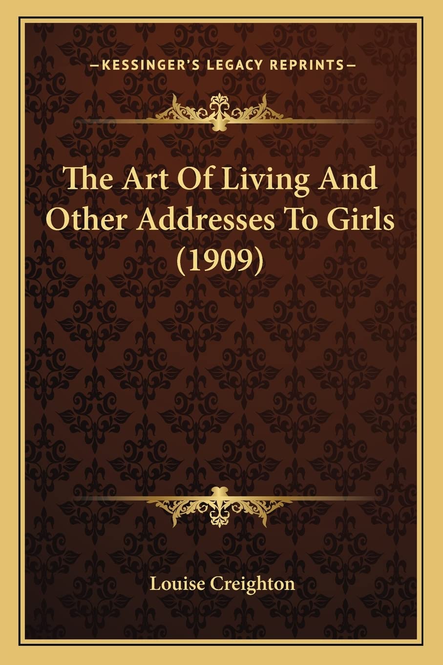 The Art Of Living And Other Addresses To Girls (1909) Philosophy