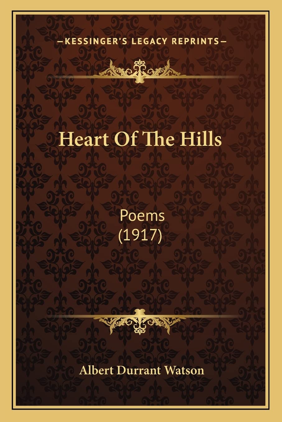 Heart Of The Hills: Poems (1917) Poetry