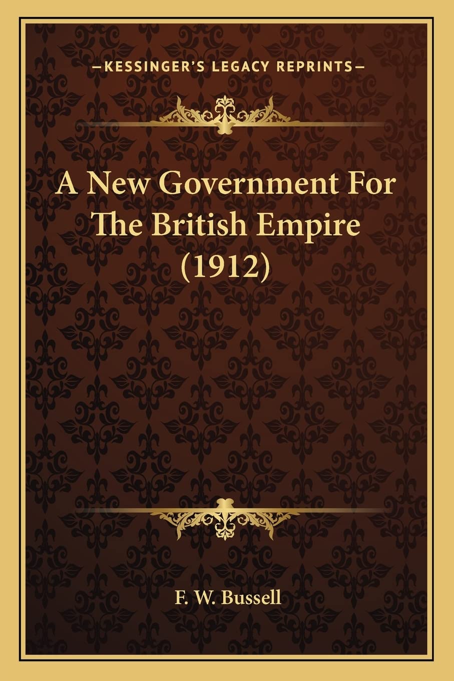 A New Government For The British Empire (1912) Contemporary literature