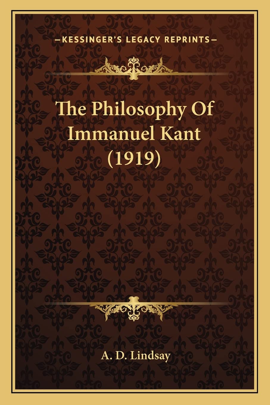 The Philosophy Of Immanuel Kant (1919) Philosophy