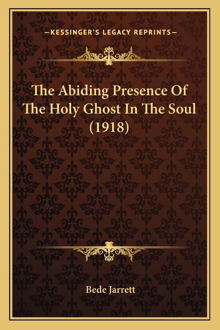 The Abiding Presence Of The Holy Ghost In The Soul (1918) Contemporary literature