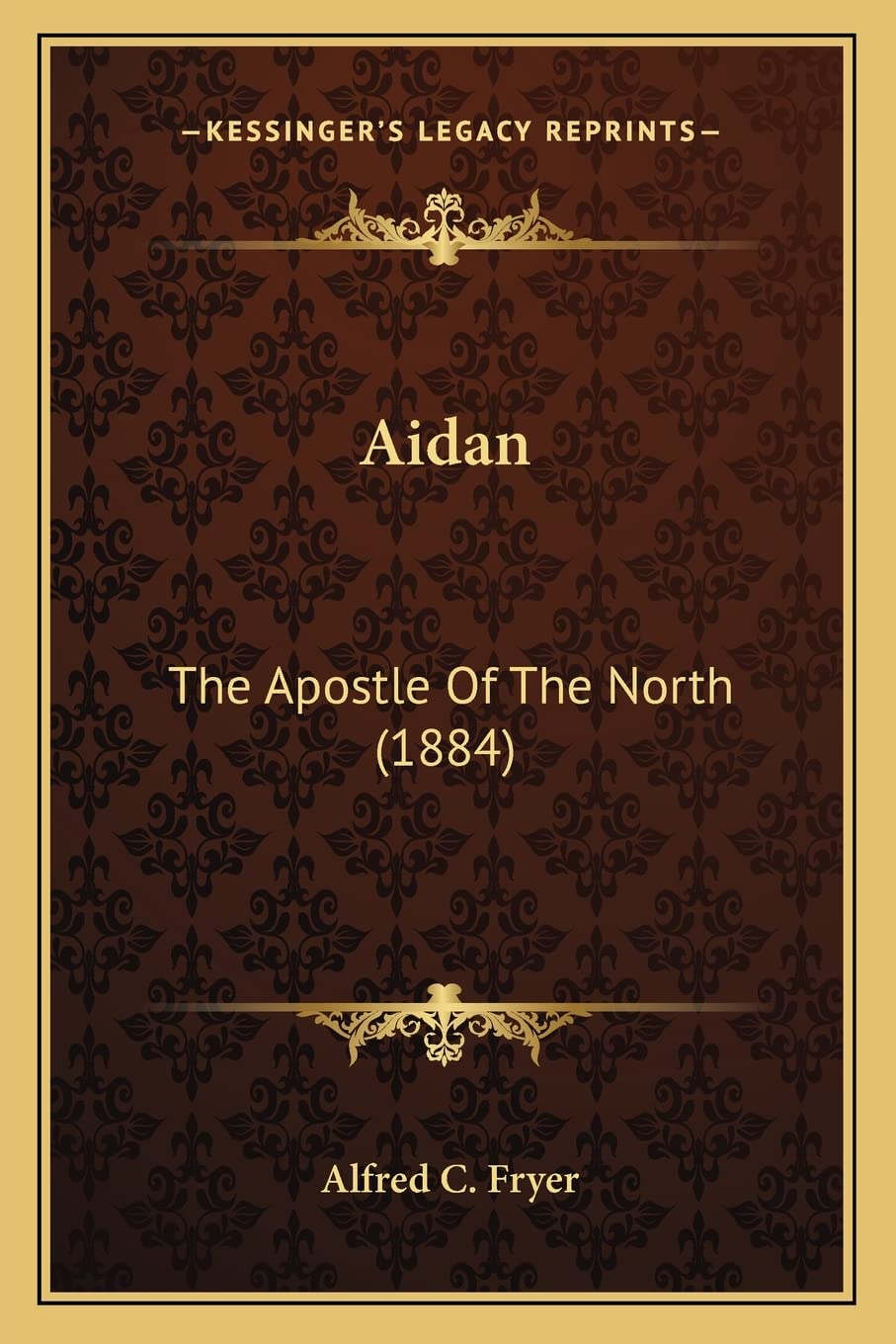 Aidan: The Apostle Of The North (1884) Contemporary literature