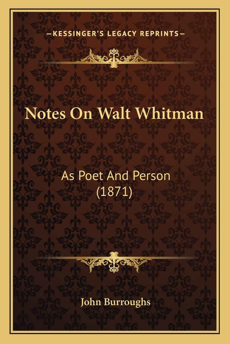 Notes on Walt Whitman: As Poet and Person (1871) Contemporary literature