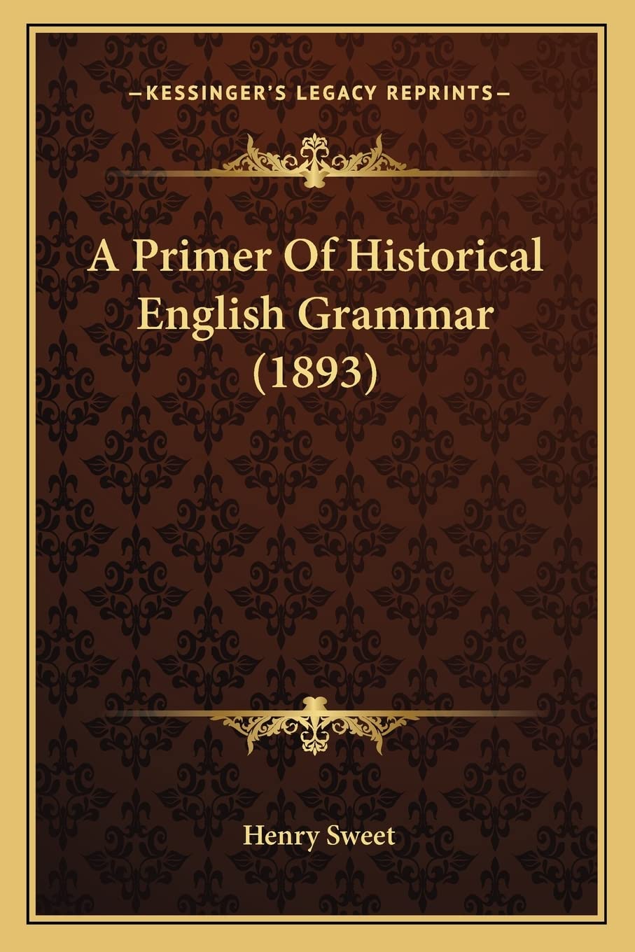 A Primer Of Historical English Grammar (1893) Social Sciences