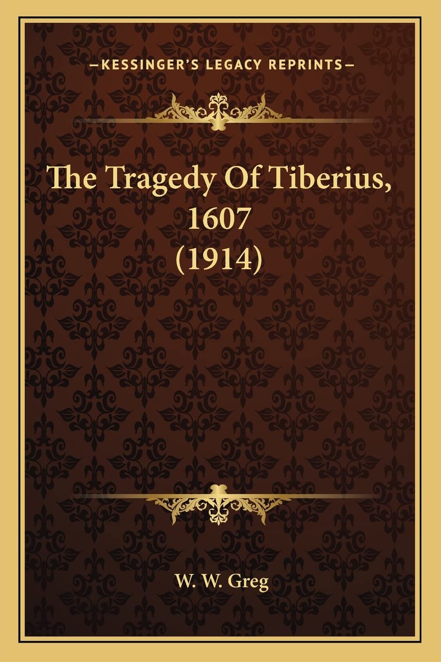 The Tragedy Of Tiberius, 1607 (1914) Drama