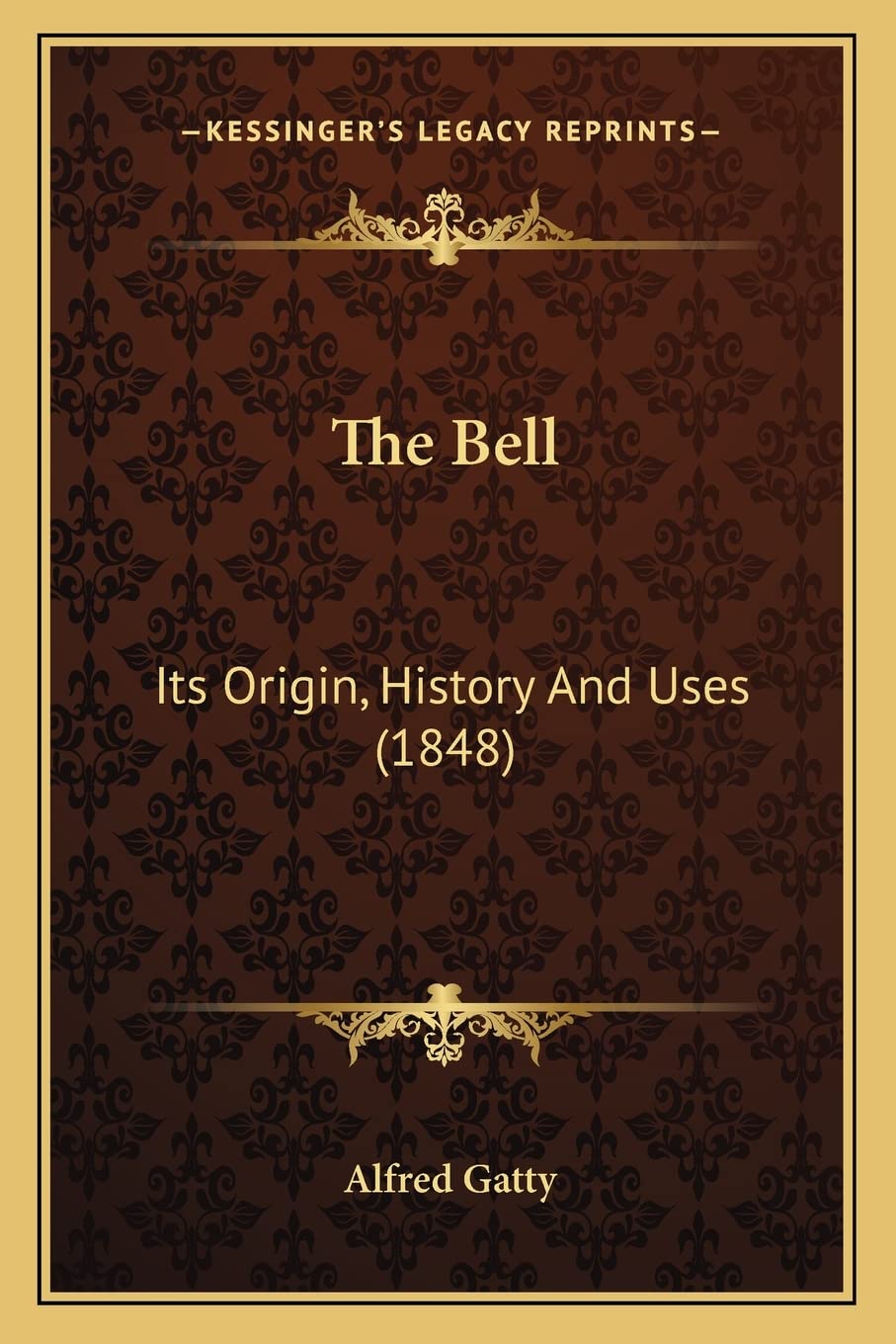 The Bell: Its Origin, History And Uses (1848) Philosophy