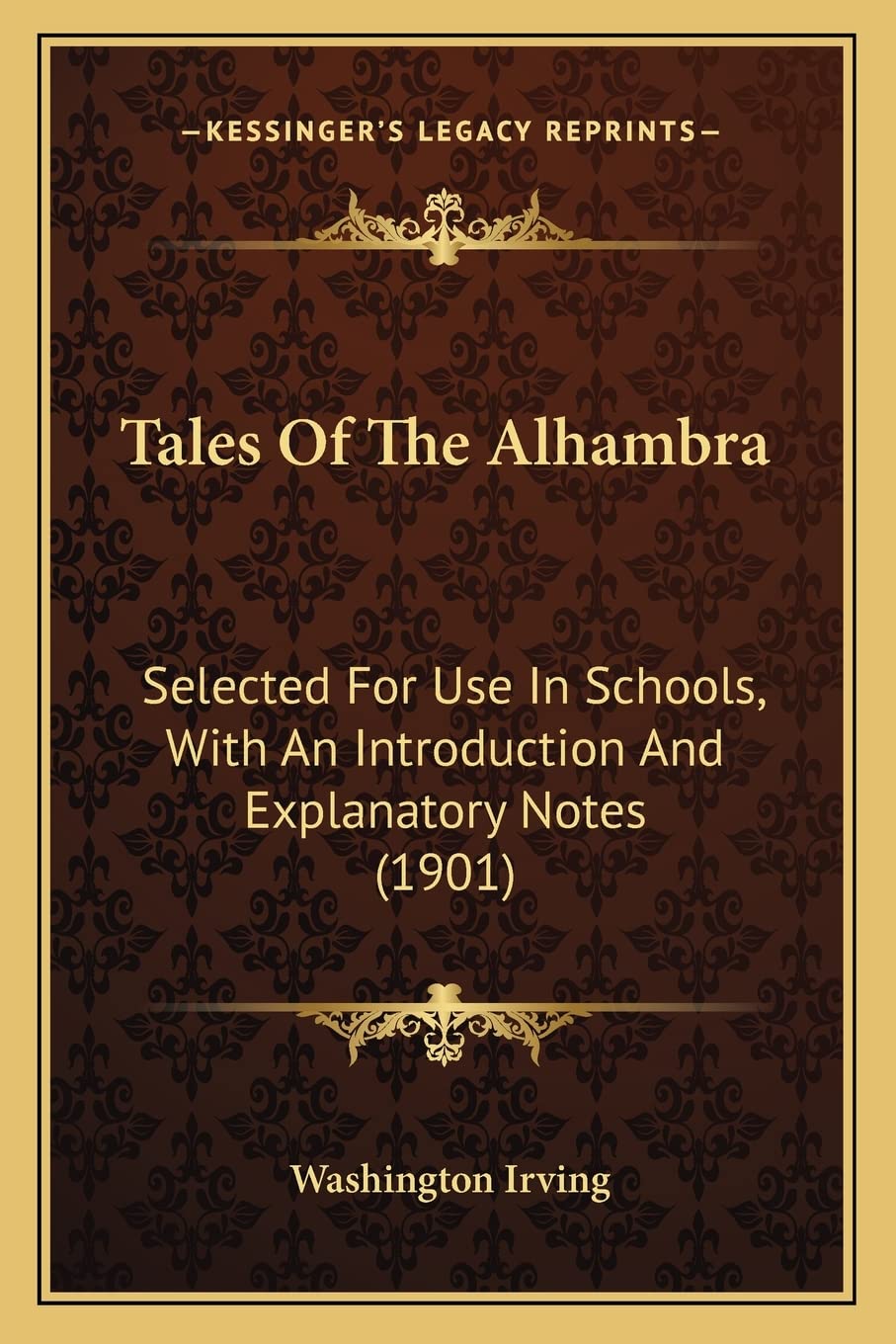 Tales Of The Alhambra: Selected For Use In Schools, With An Introduction And Explanatory Notes (1901) Contemporary literature