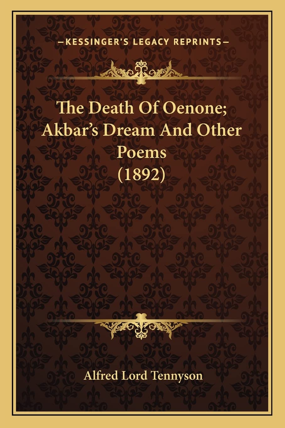 The Death Of Oenone; Akbar's Dream And Other Poems (1892) Poetry