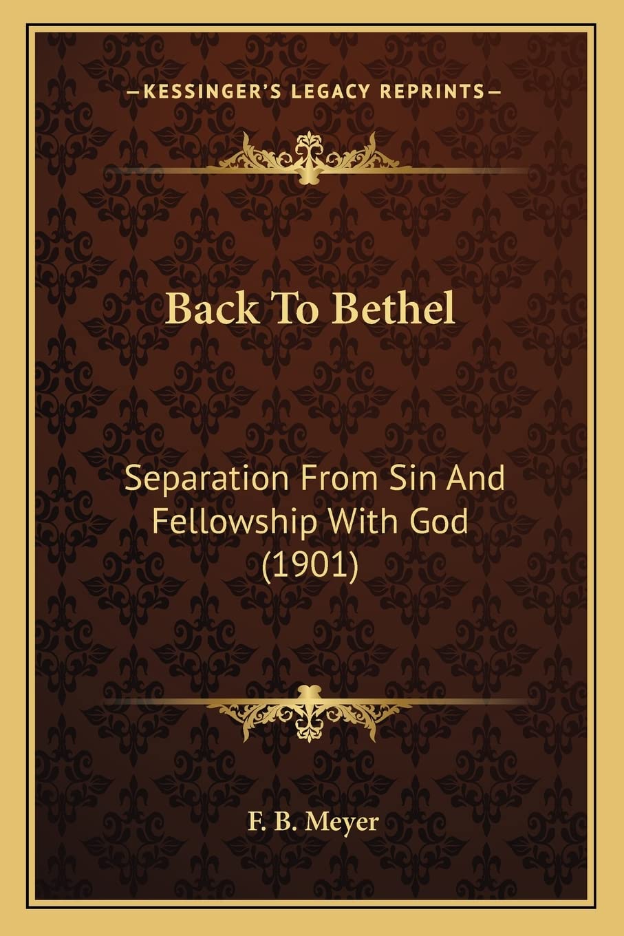 Back To Bethel: Separation From Sin And Fellowship With God (1901) Contemporary literature