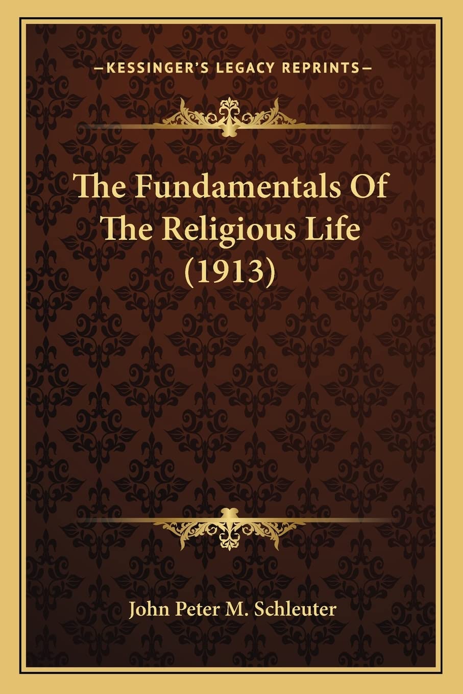 The Fundamentals Of The Religious Life (1913) Philosophy
