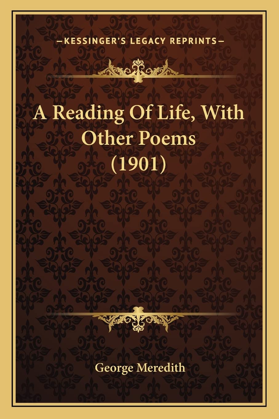 A Reading Of Life, With Other Poems (1901) Poetry