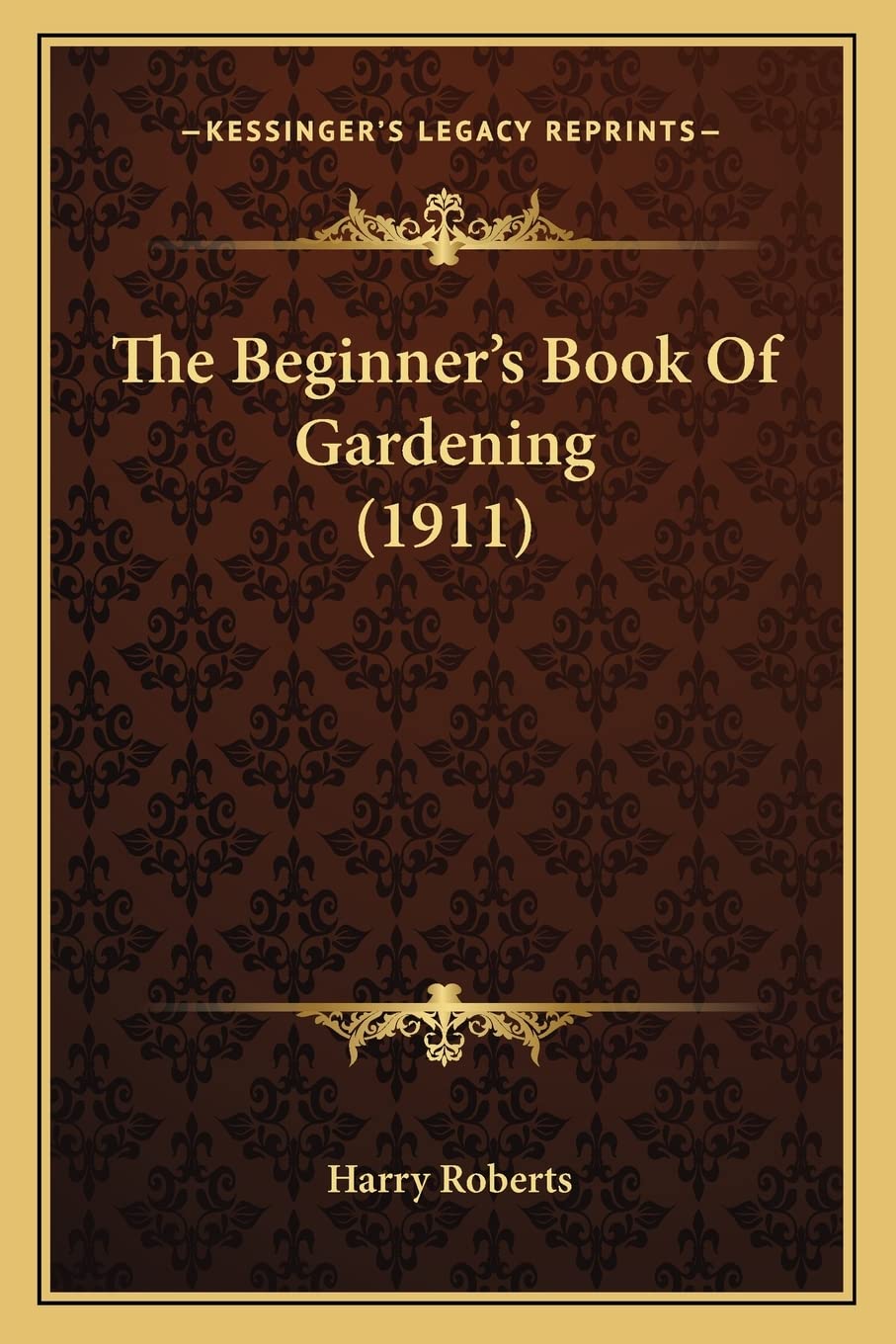 The Beginner's Book Of Gardening (1911) Contemporary literature