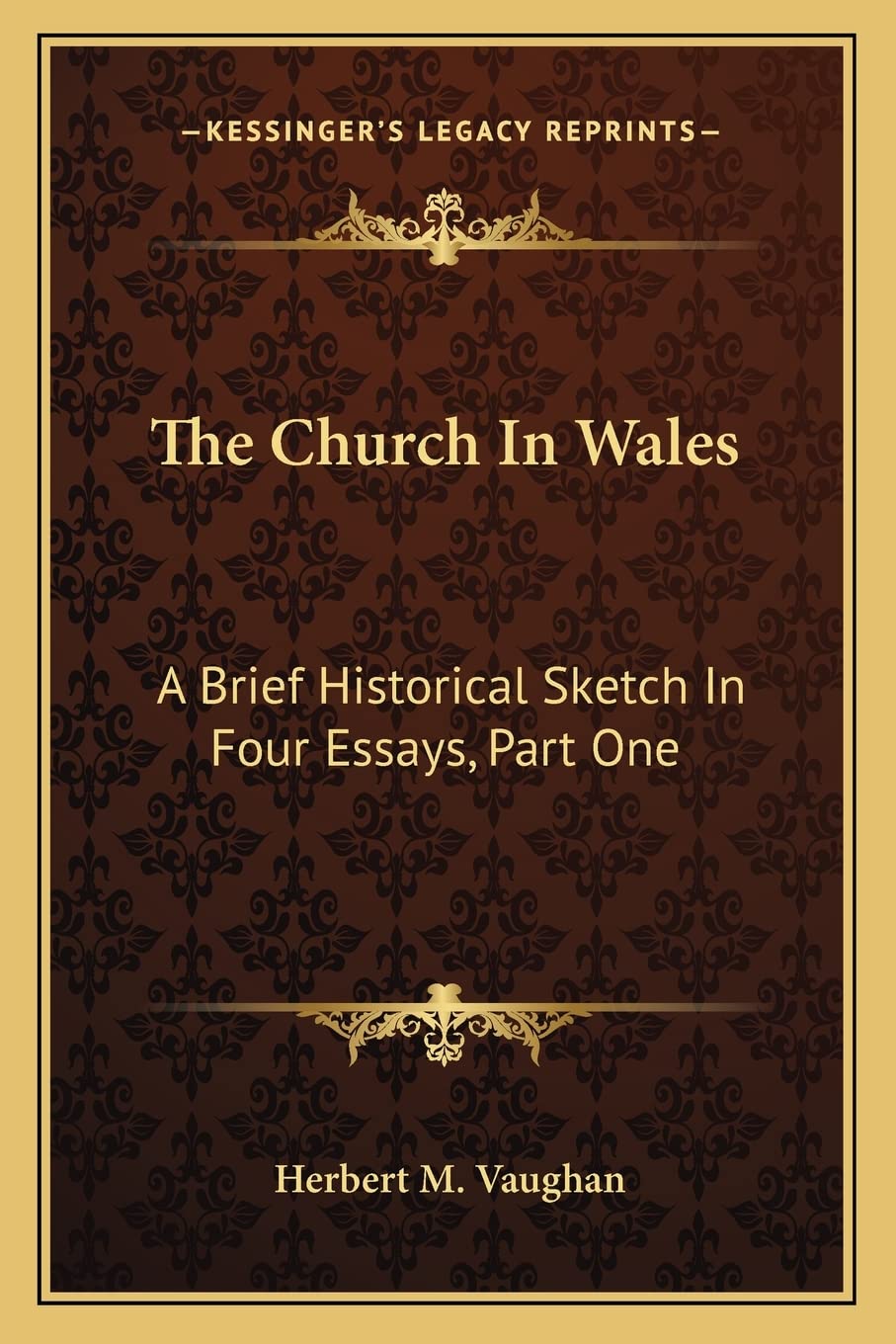 The Church In Wales: A Brief Historical Sketch In Four Essays, Part One: The Translators Of The Welsh Bible (1910) Contemporary literature Books