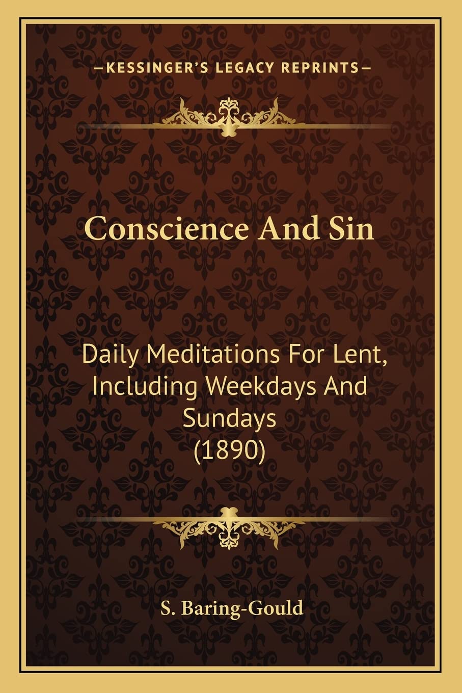 Conscience And Sin: Daily Meditations For Lent, Including Weekdays And Sundays (1890) Contemporary literature