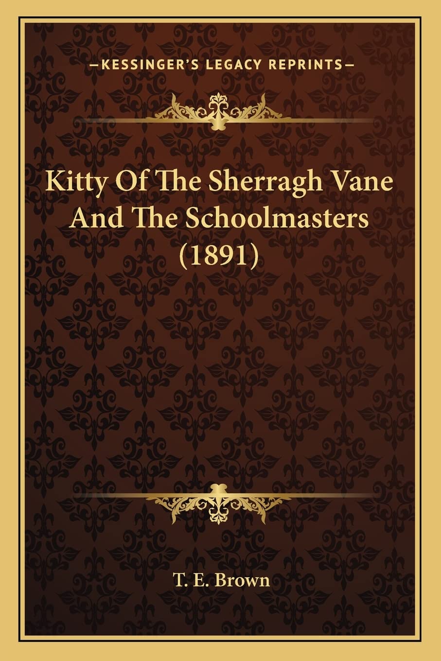 Kitty Of The Sherragh Vane And The Schoolmasters (1891) Contemporary literature