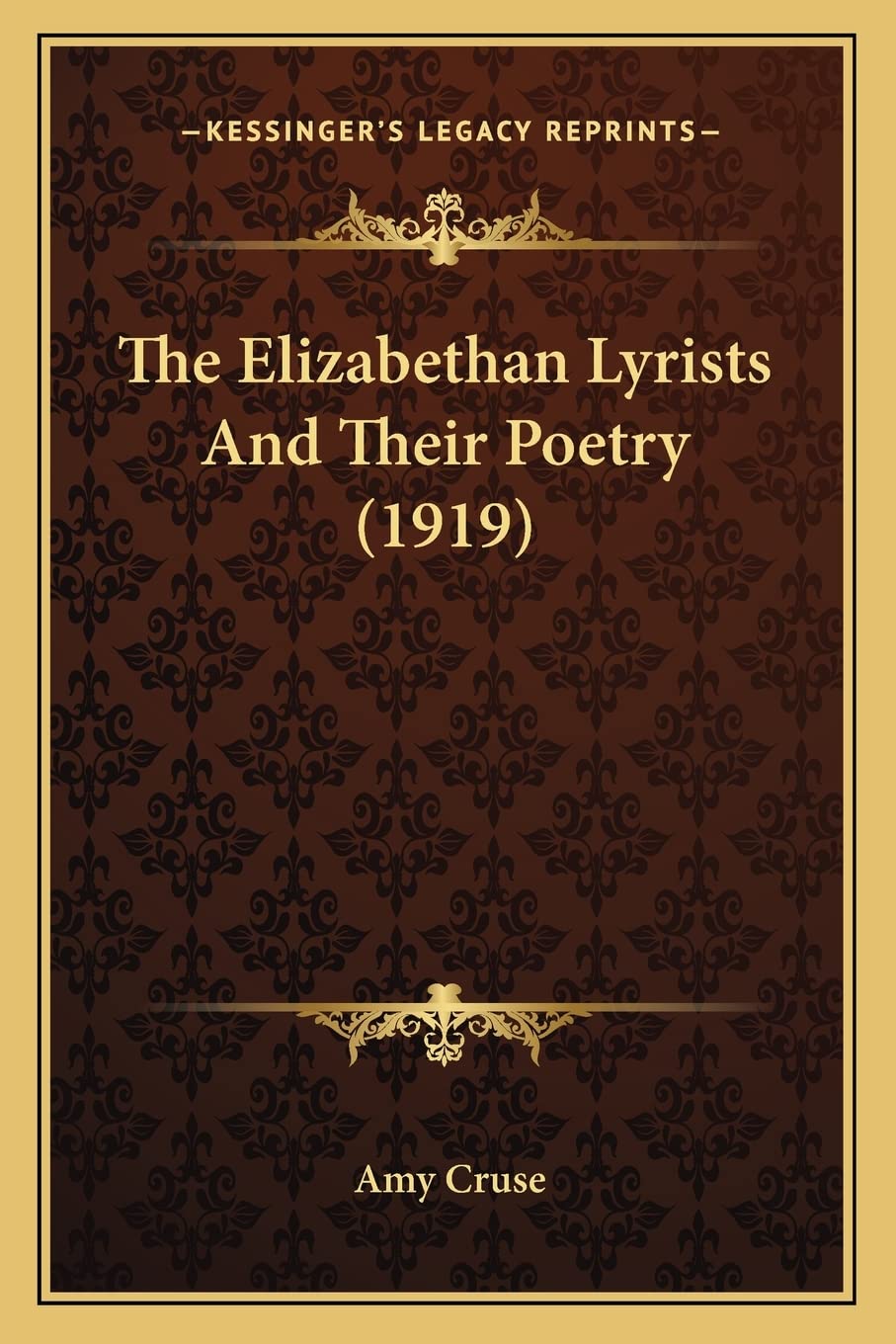 The Elizabethan Lyrists And Their Poetry (1919) International