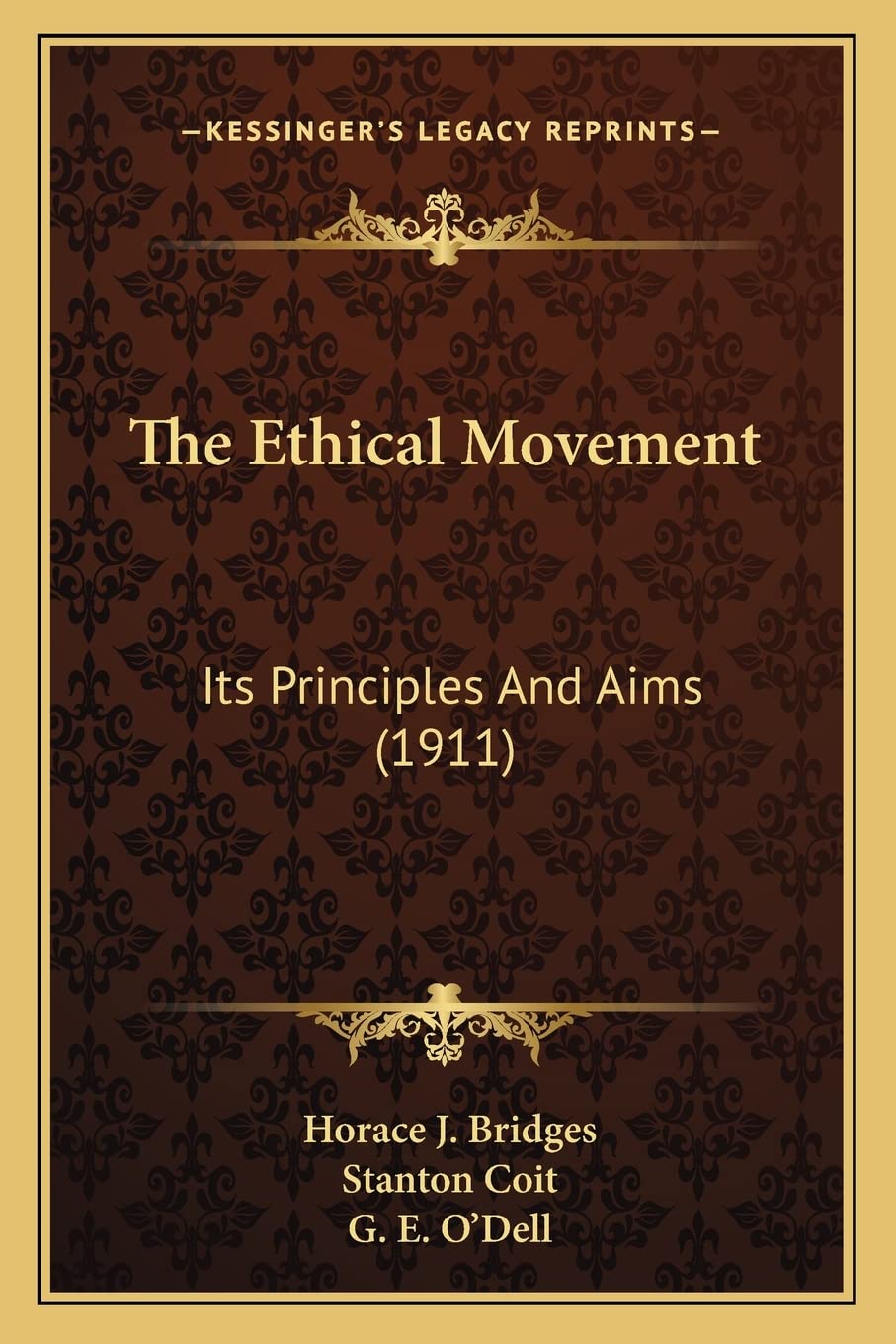 The Ethical Movement: Its Principles And Aims (1911) Philosophy