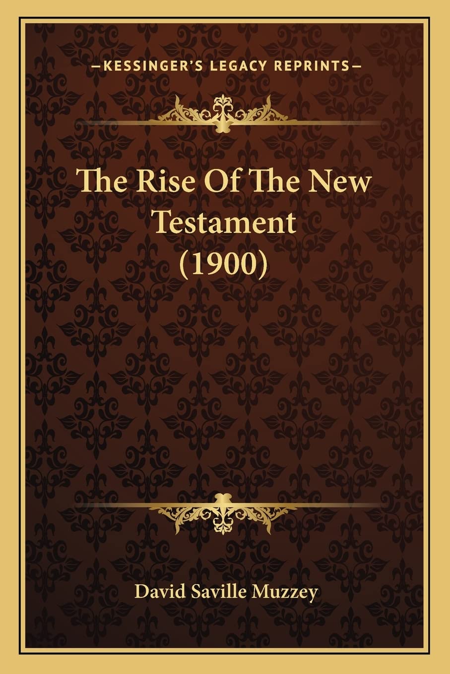 The Rise Of The New Testament (1900) Contemporary literature