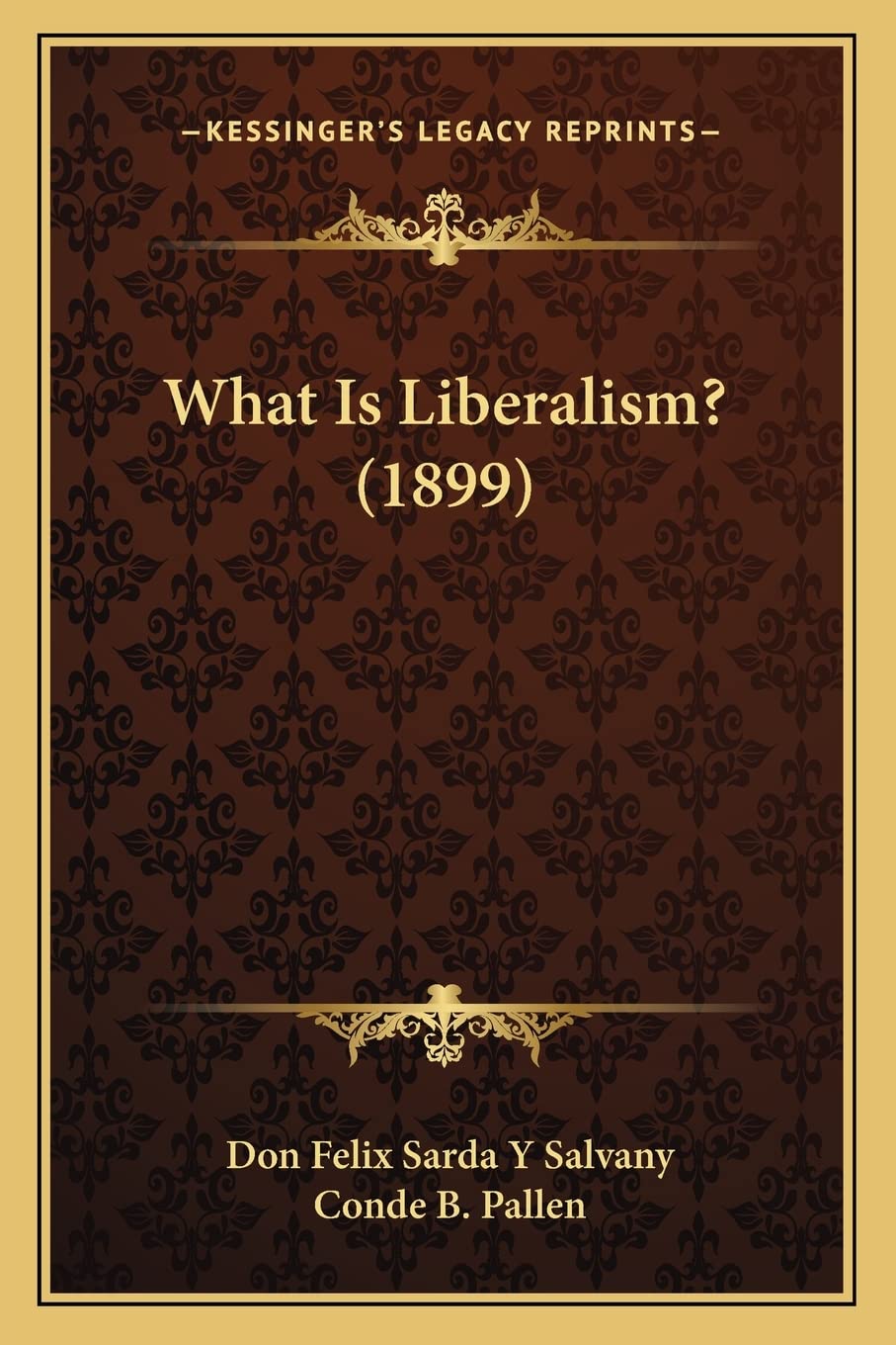 What Is Liberalism? (1899) Philosophy