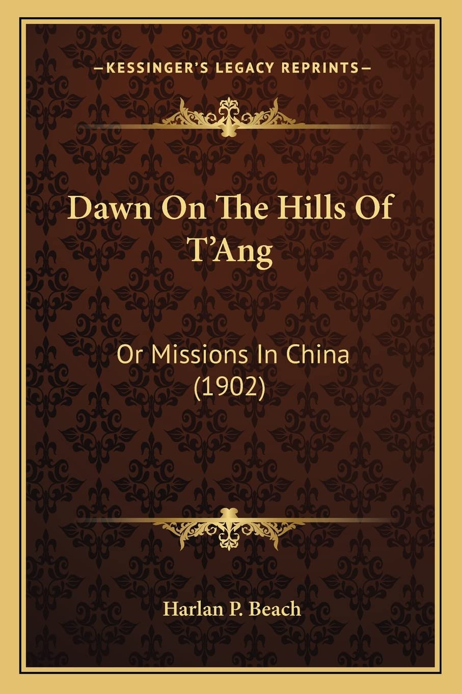 Dawn On The Hills Of T'Ang: Or Missions In China (1902) Philosophy