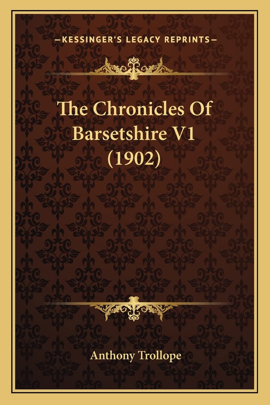 The Chronicles Of Barsetshire V1 (1902) Contemporary literature