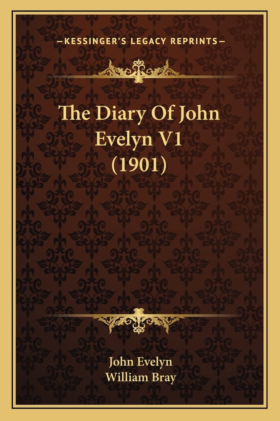 The Diary Of John Evelyn V1 (1901) Essays & Short Stories