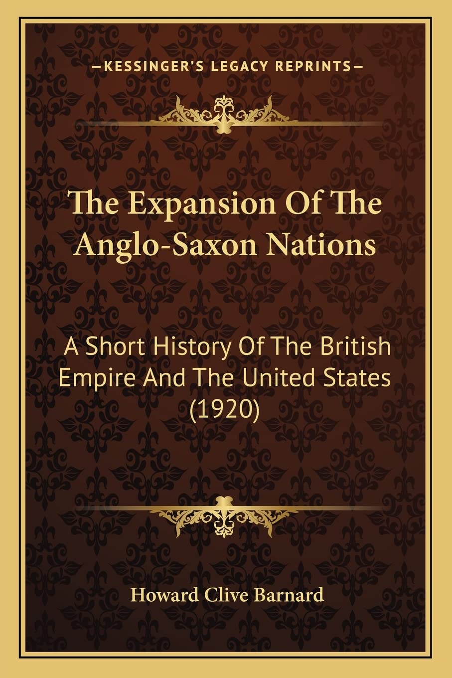 The Expansion Of The Anglo-Saxon Nations: A Short History Of The British Empire And The United States (1920) Contemporary literature Books