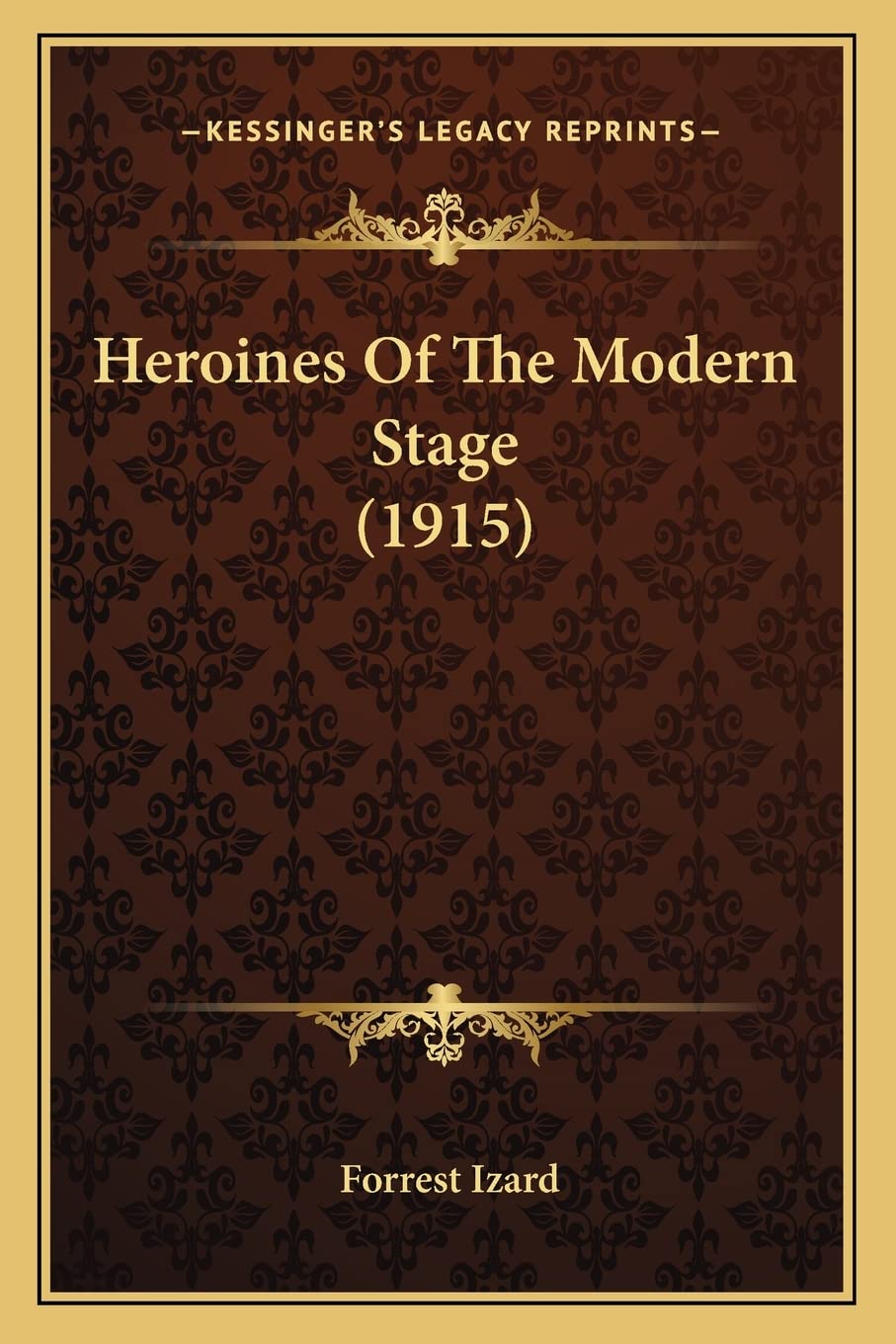 Product Image: Heroines Of The Modern Stage (1915)