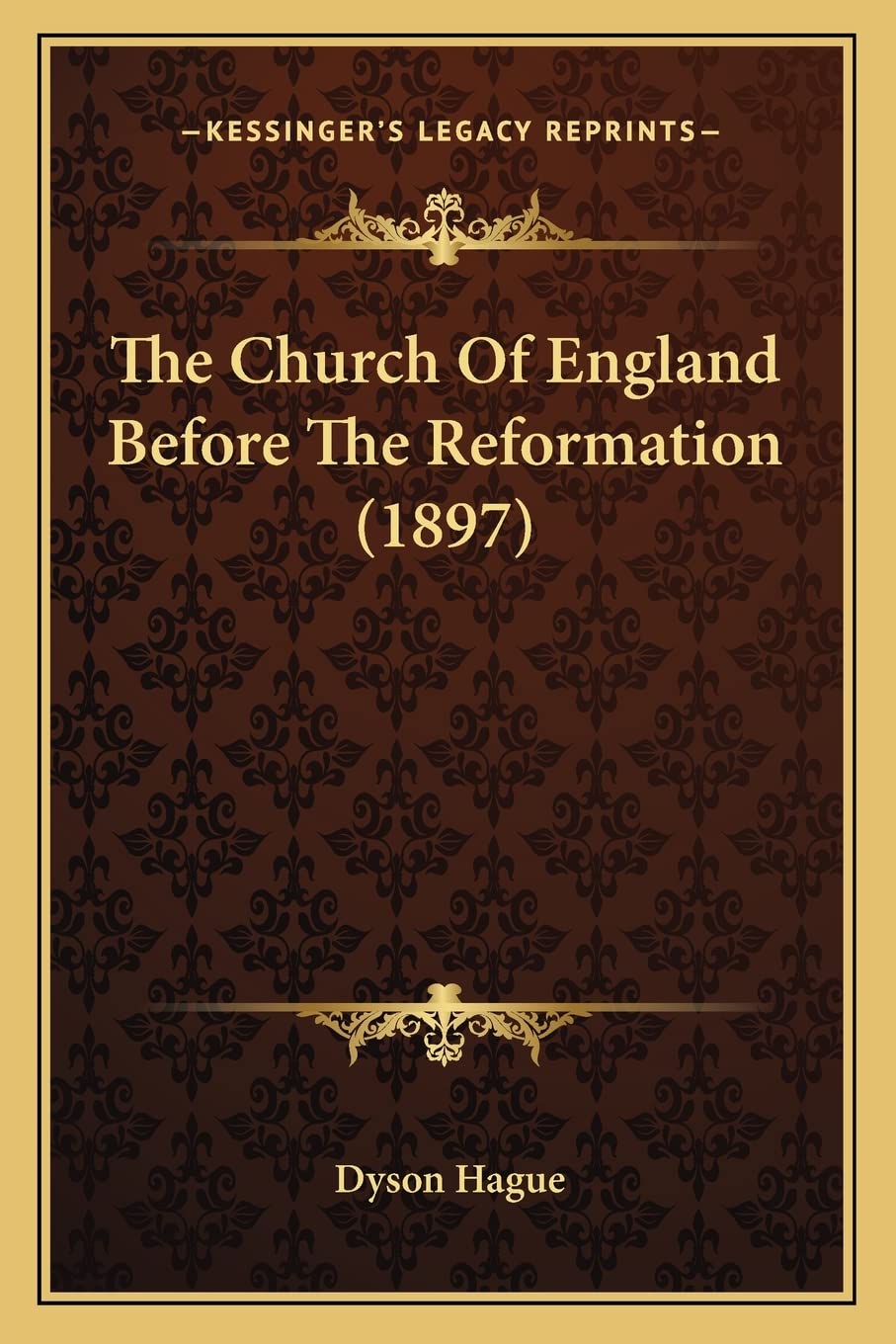The Church Of England Before The Reformation (1897) Essays & Short Stories