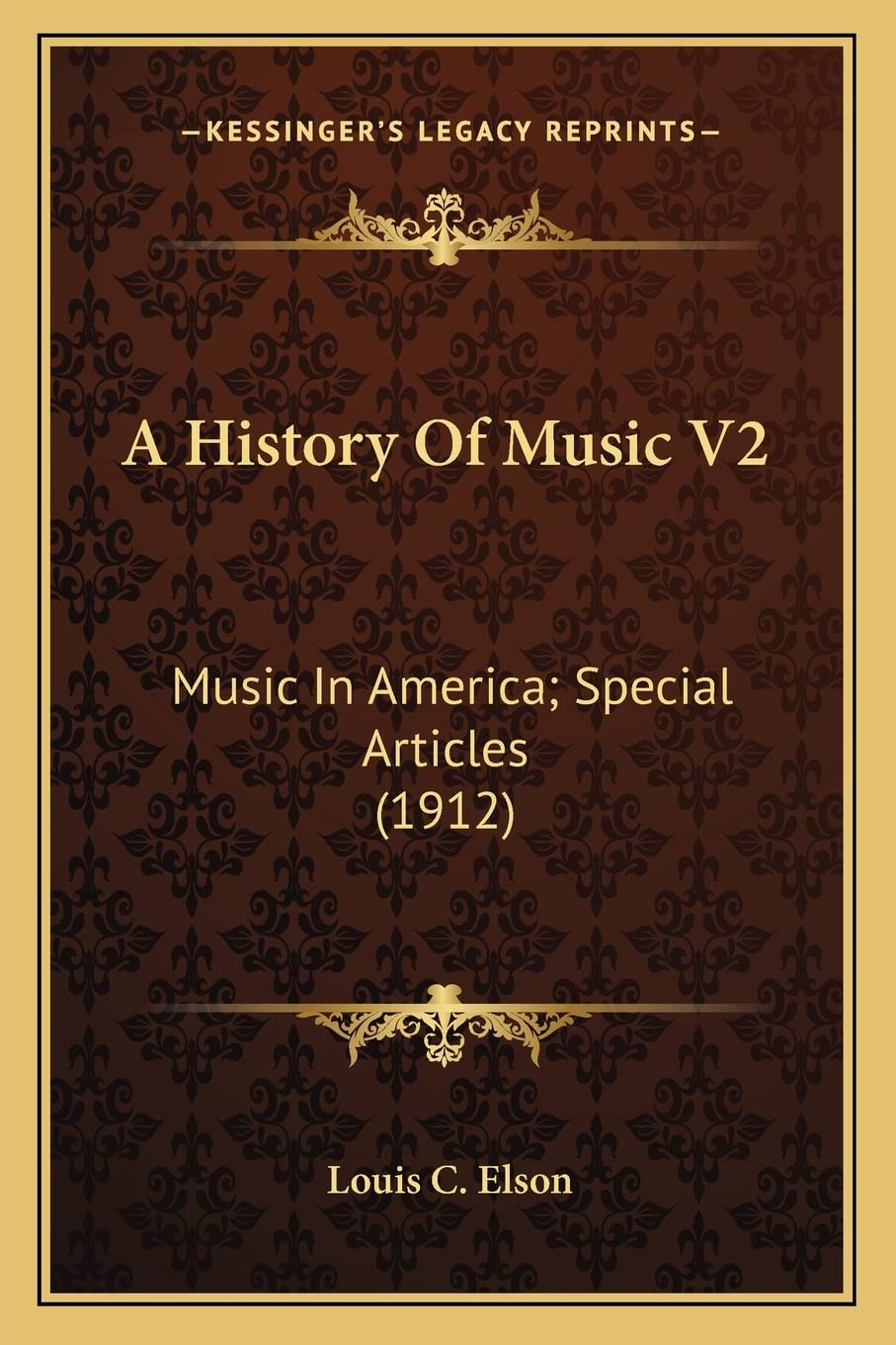 A History Of Music V2: Music In America; Special Articles (1912) Contemporary literature