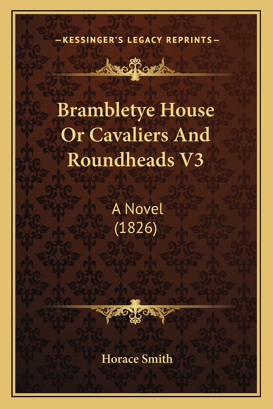 Brambletye House Or Cavaliers And Roundheads V3: A Novel (1826) Contemporary literature