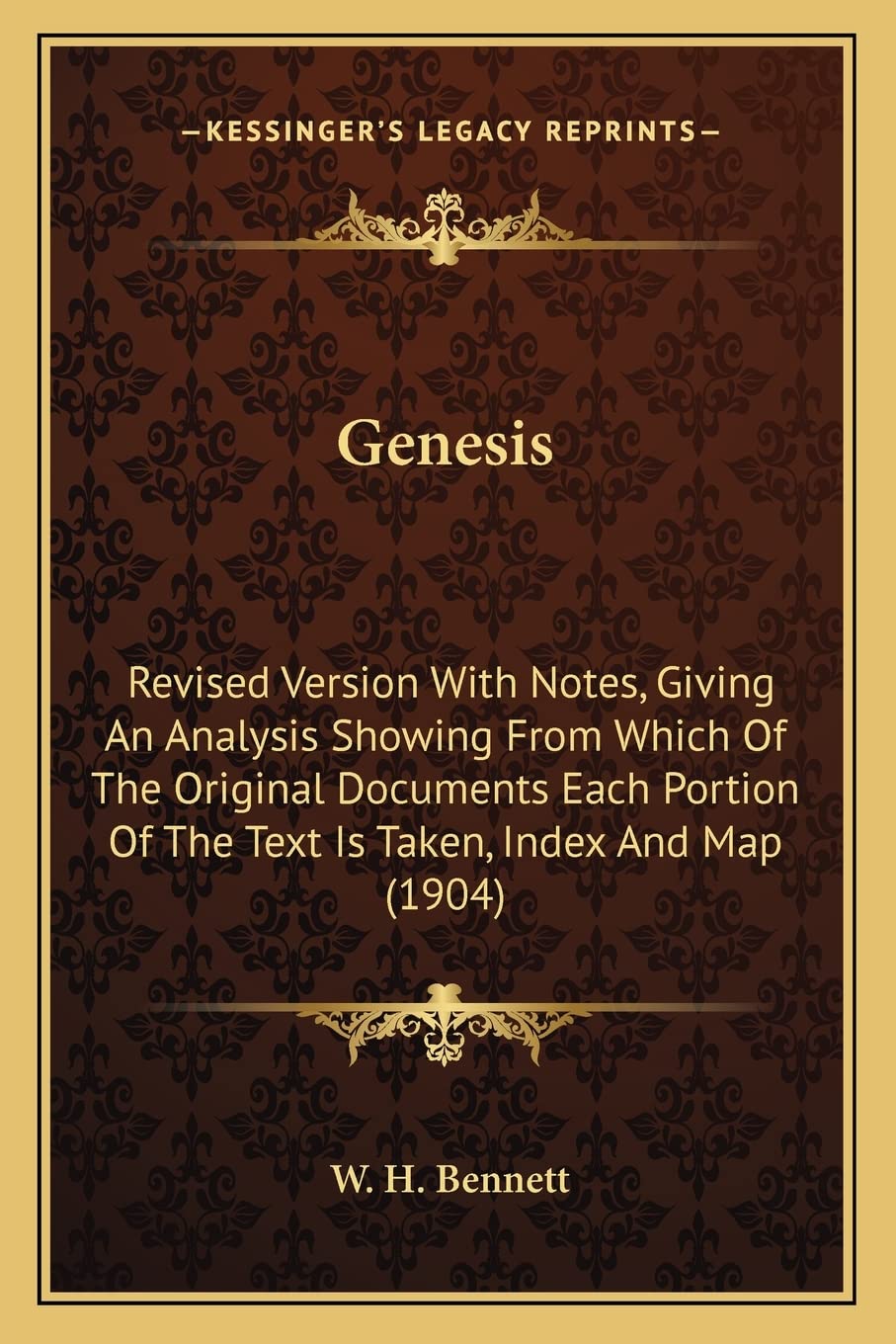 Genesis: Revised Version With Notes, Giving An Analysis Showing From Which Of The Original Documents Each Portion Of The Text Is Taken, Index And Map (1904) Contemporary literature