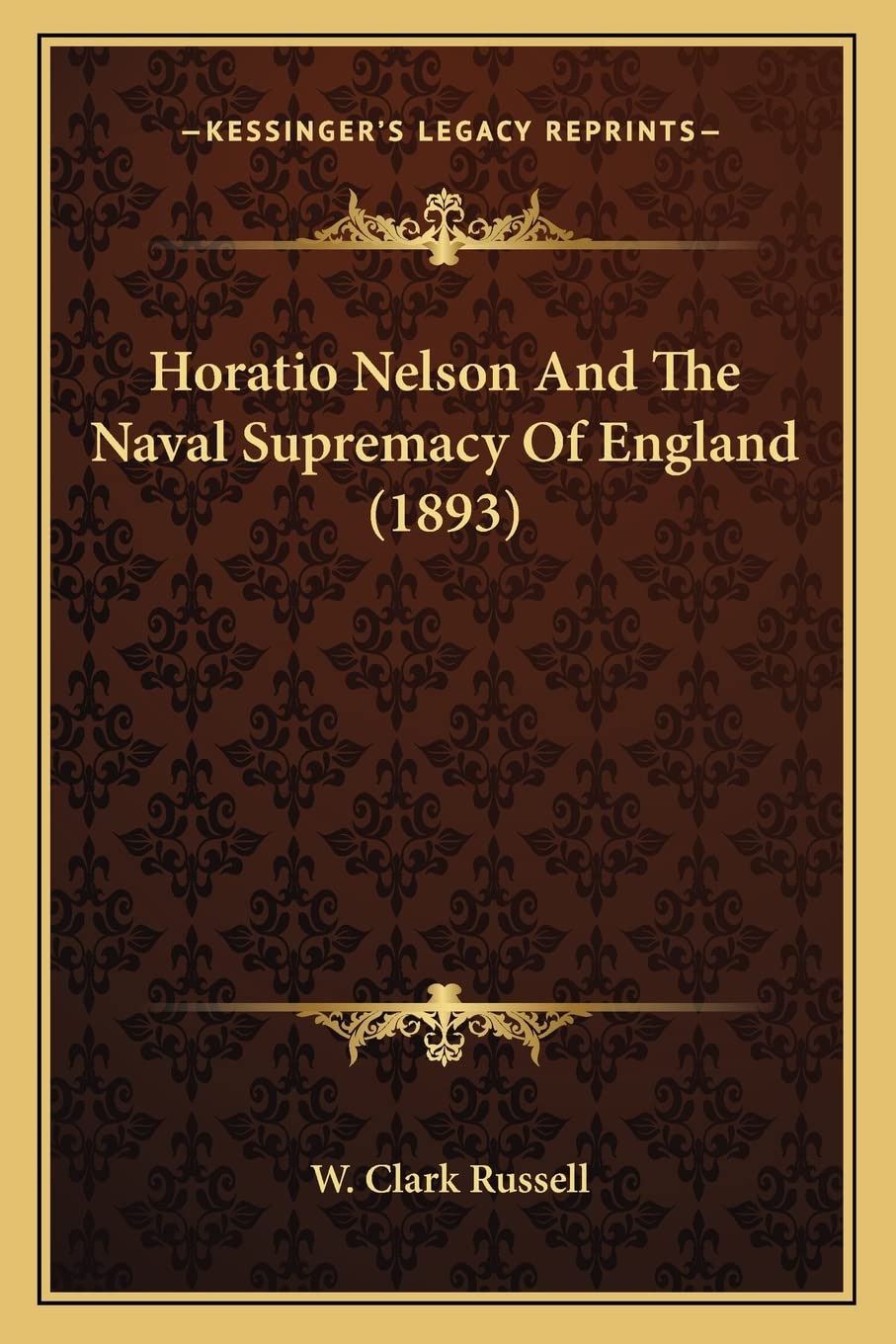 Horatio Nelson And The Naval Supremacy Of England (1893) Contemporary literature