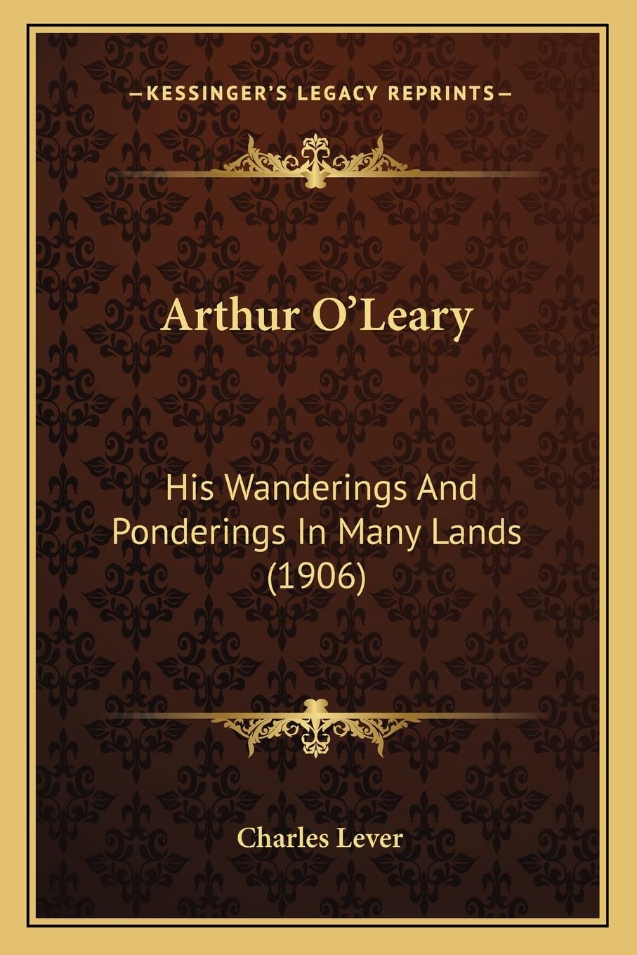 Arthur O'Leary: His Wanderings And Ponderings In Many Lands (1906) Contemporary literature