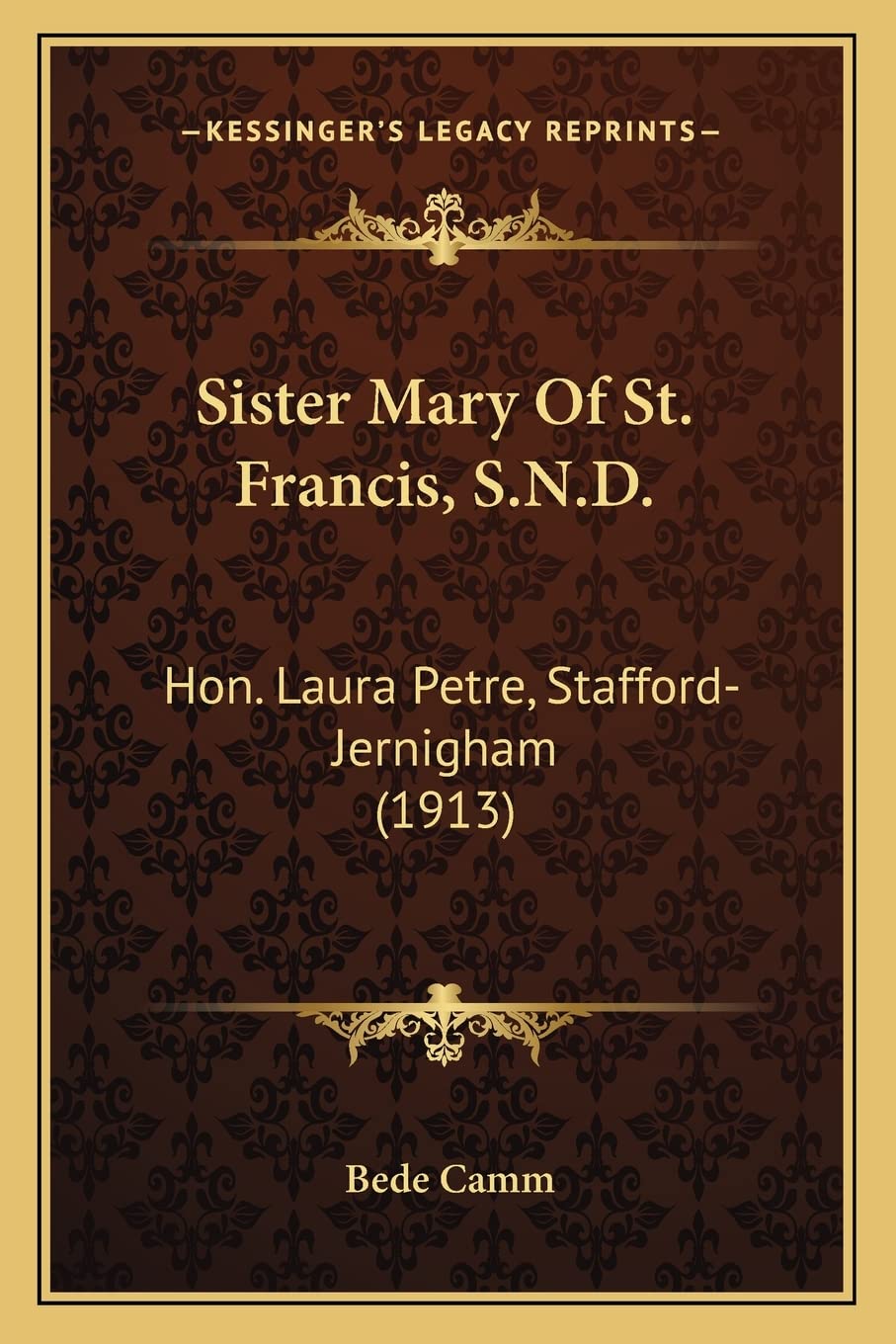 Sister Mary Of St. Francis, S.N.D.: Hon. Laura Petre, Stafford-Jernigham (1913) Contemporary literature