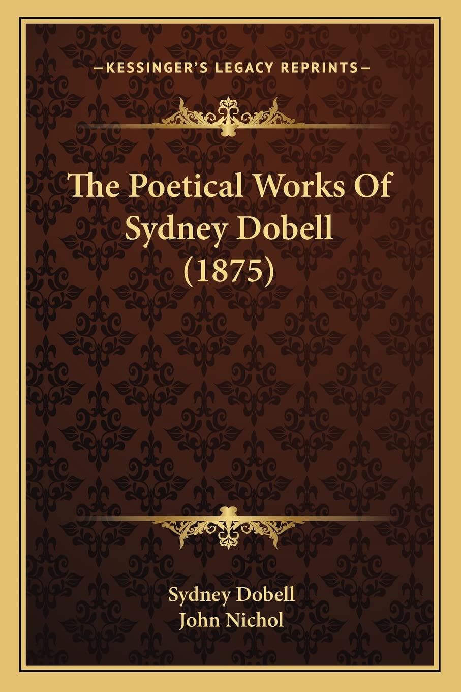 The Poetical Works Of Sydney Dobell (1875) Poetry