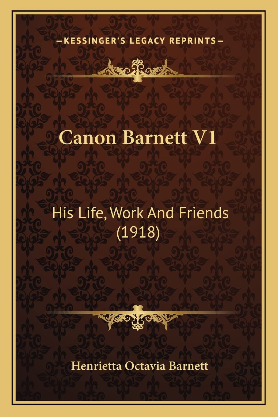 Canon Barnett V1: His Life, Work And Friends (1918) Contemporary literature