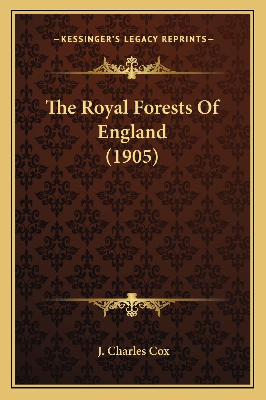 The Royal Forests Of England (1905) Contemporary literature