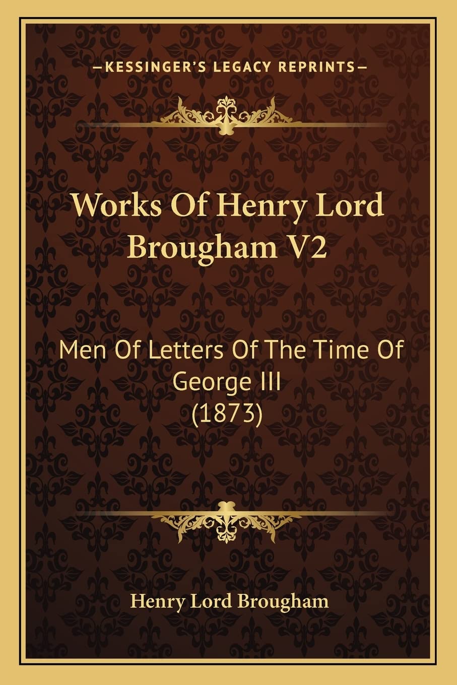 Works Of Henry Lord Brougham V2: Men Of Letters Of The Time Of George III (1873) International