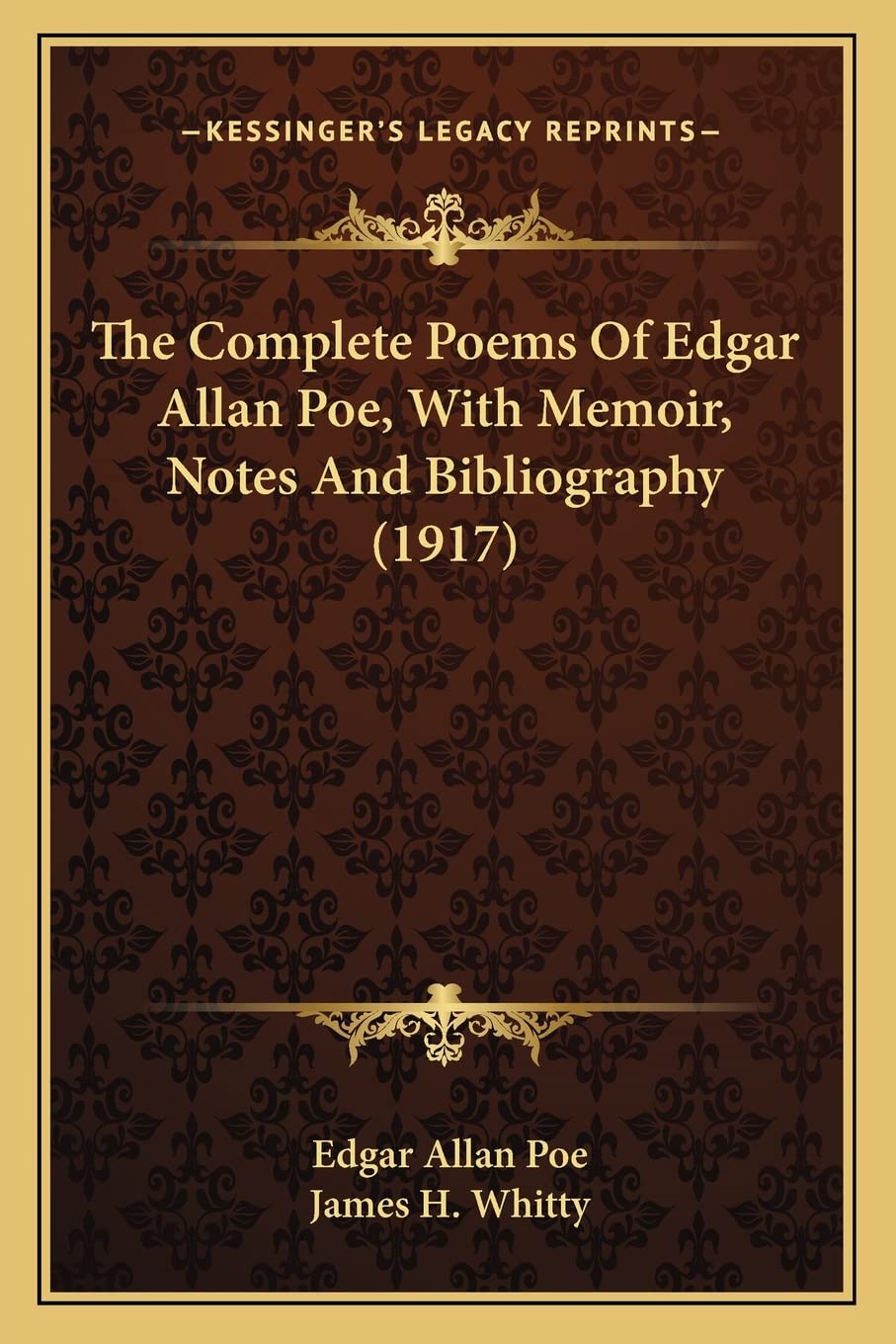 The Complete Poems Of Edgar Allan Poe, With Memoir, Notes And Bibliography (1917) Poetry