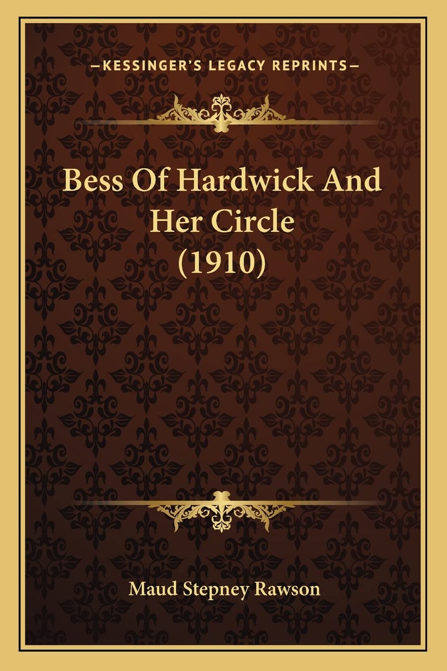 Bess Of Hardwick And Her Circle (1910) Contemporary literature