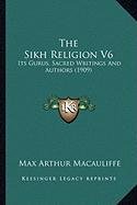 The Sikh Religion V6: Its Gurus, Sacred Writings And Authors (1909) Contemporary literature