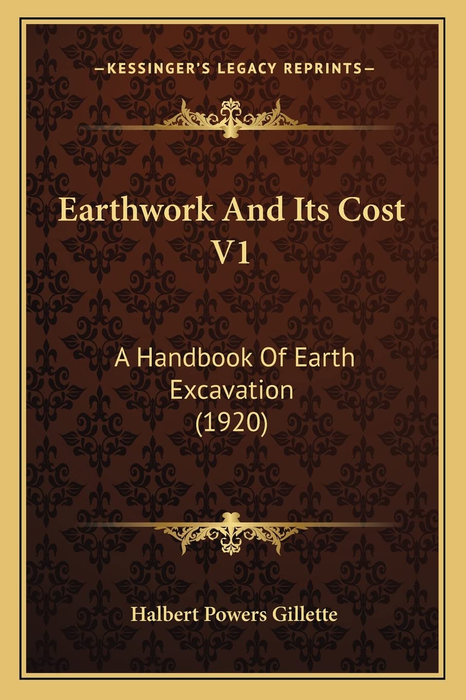 Earthwork And Its Cost V1: A Handbook Of Earth Excavation (1920) Contemporary literature