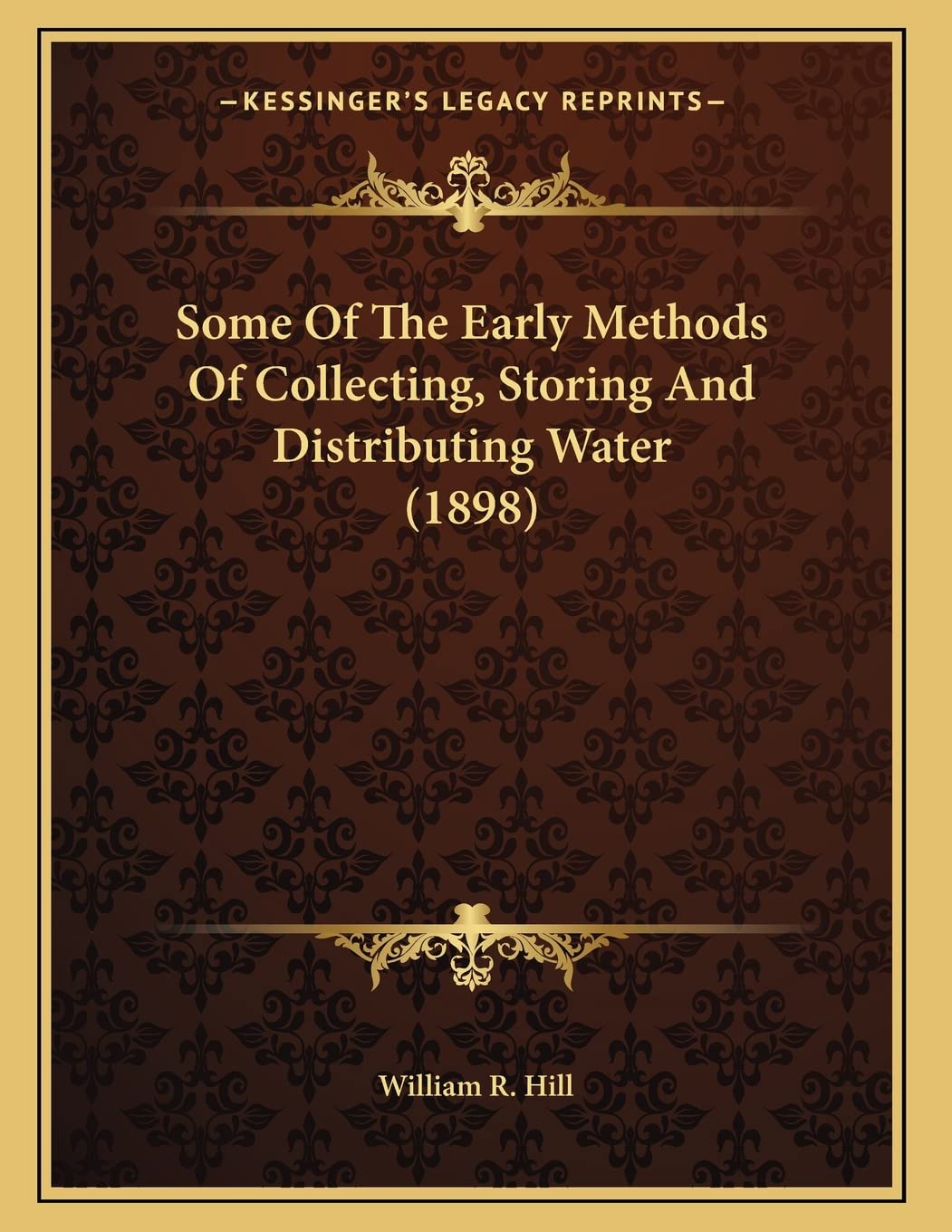Some Of The Early Methods Of Collecting, Storing And Distributing Water (1898) book