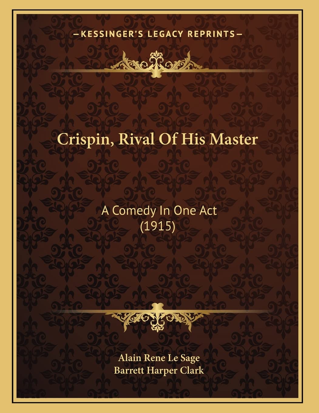 Crispin, Rival Of His Master: A Comedy In One Act (1915) Contemporary literature
