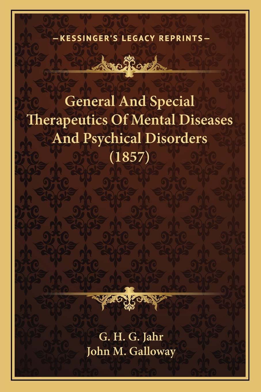 General And Special Therapeutics Of Mental Diseases And Psychical Disorders (1857) Medicine